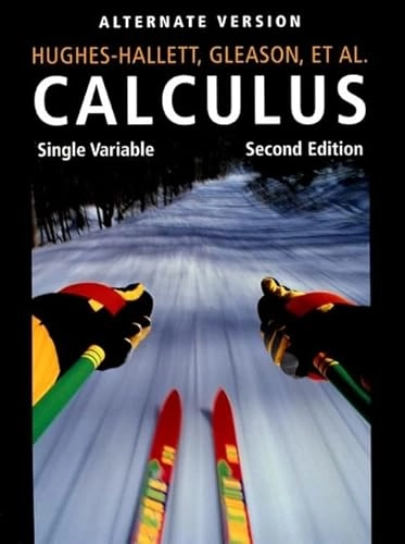 Calculus : single variable; Deborah Hughes-Hallett, Deborah Hughes Hallett; 2000