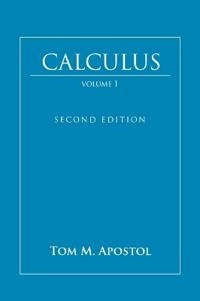 Calculus Vol. 1 One-variable calculus, with an introduction to linear algebra; Tom M. Apostol; 1975
