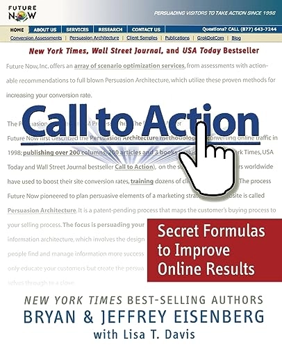 Call to action : secret formulas to improve online results; Bryan Eisenberg; 2007