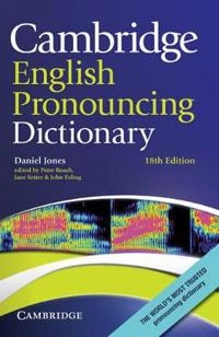 Cambridge English pronouncing dictionary; Daniel Jones, Peter Roach, Jane. Setter, John H. Esling; 2011