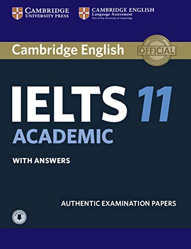 Cambridge IELTS 11 : authentic examination papers from Cambridge ESOL; Cambridge University Press; 2016