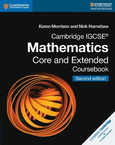 Cambridge IGCSE¿ Mathematics Core and Extended Coursebook; Karen Morrison, Nick Hamshaw; 2018