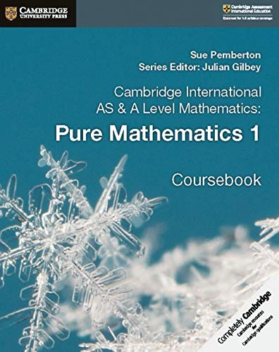 Cambridge international as & a level mathematics : pure mathematics 1 course; Sue Pemberton; 2018