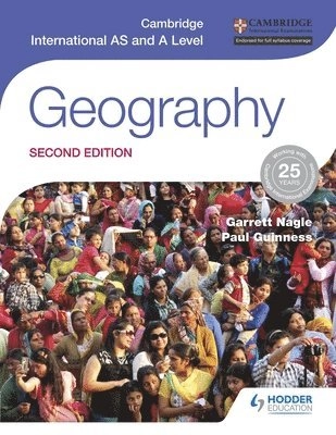 Cambridge International AS and A Level Geography; Garrett Nagle; 2016