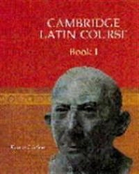 Cambridge latin course book 1; Cambridge School Classics Project; 1998