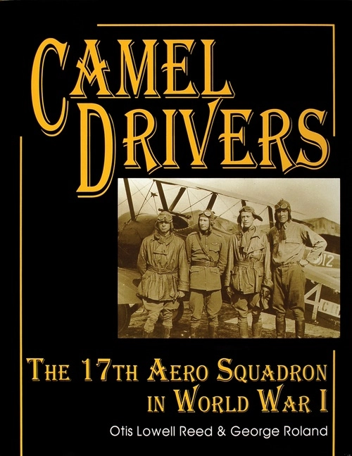 Camel drivers - 17th aero squadron in world war i - ISBN 9780764300714 ...