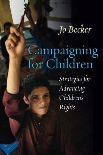Campaigning for Children; Jo Becker; 2017