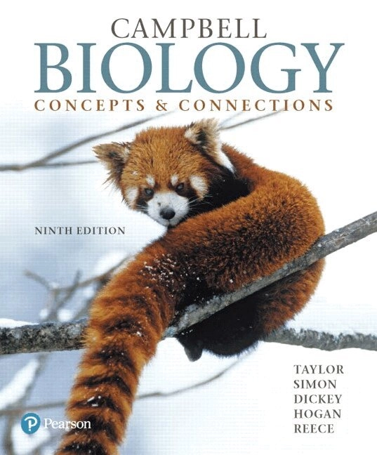 Campbell biology : concepts & connections; Martha R. Taylor, Eric J. Simon, Jean. Dickey, Kelly A. Hogan; 2021