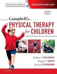 Campbell's physical therapy for children; Robert J. Palisano, Margo N. Orlin, Joseph Schreiber; 2017