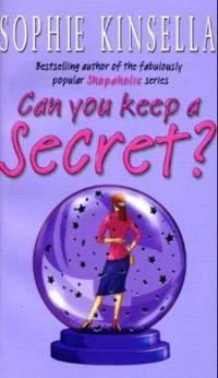 Can you keep a secret?; Sophie Kinsella; 2003