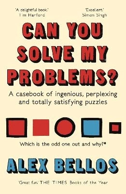 Can You Solve My Problems?; Alex Bellos; 2017