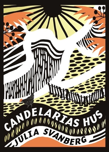 Candelarias hus; Julia Svanberg; 2017
