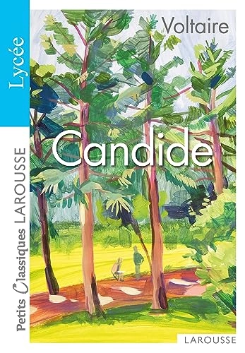 Candide ou l'OptimismeVolym 310 av Petits classiques Larousse : spécial lycéeVolym 310 av Petits classiques Larousse, ISSN 1292-1017; Voltaire