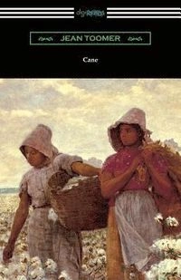 Cane; Jean Toomer; 2019