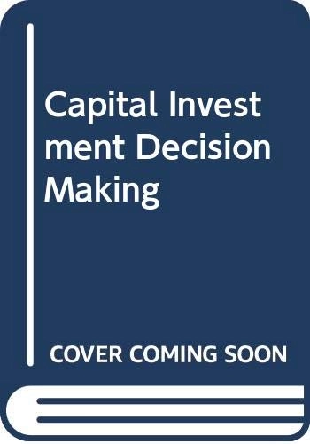 Capital investment decision-making; Deryl Northcott; 1995