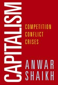 Capitalism : competition, conflict, crises; Anwar Shaikh; 2016