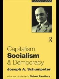 Capitalism, socialism and democracy; Joseph Alois Schumpeter; 1992