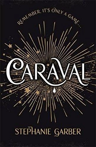 Caraval; Stephanie Garber; 2017