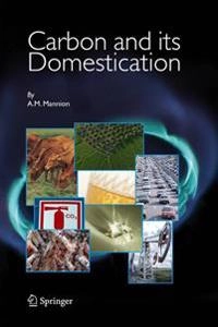 Carbon and its domestication; Antoinette M. Mannion; 2006