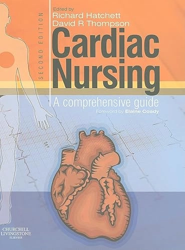 Cardiac nursing : a comprehensive guide; Richard Hatchett, David R Thompson; 2007