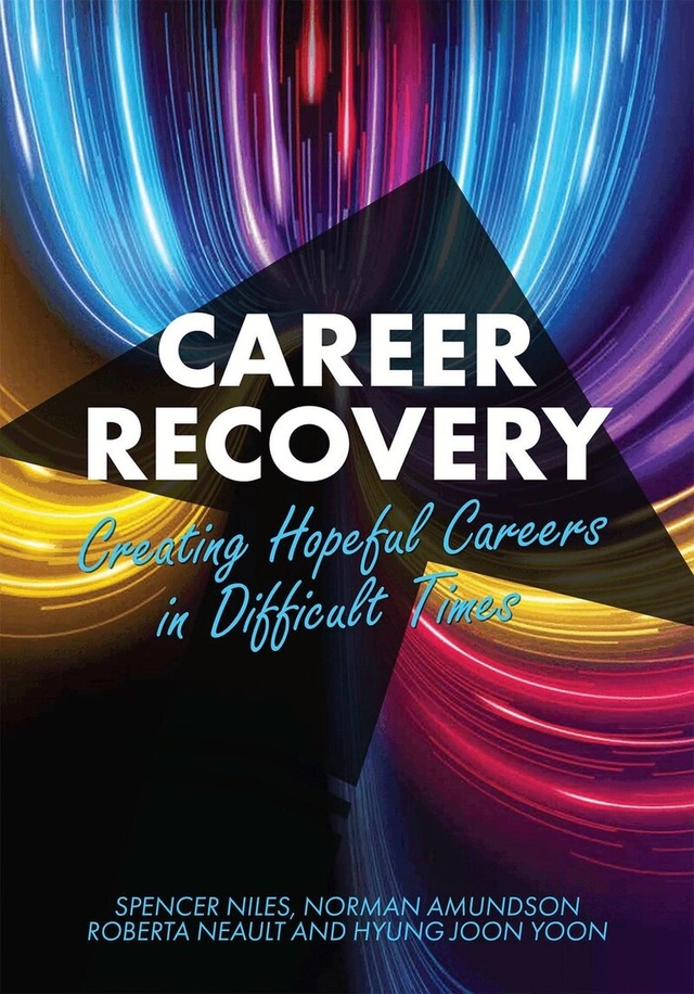 Career recovery : creating hopeful careers in difficult times; Spencer G. Niles; 2021