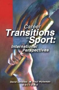 Career transitions in sport : international perspectives; David Lavallee, Paul Wylleman; 2000