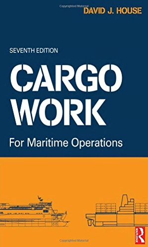 Cargo work : for maritime operations; D. J. House; 2005