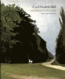 Carl Fredrik Hill : maximus pictor; Sten Åke Nilsson; 2011