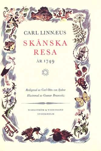 Carl Linnæi Skånska resa på höga överhetens befallning förrättad år 1749; Carl von Linné; 1977