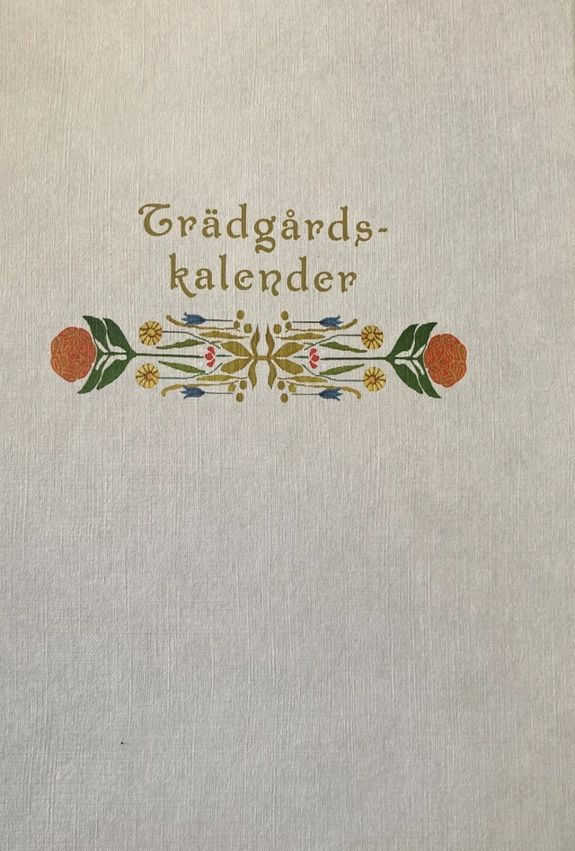 Carl och Karin Larsson Trädgårdskalender; Kulturarv efter makarna Larsson; 2024