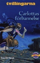 Carlottas förbannelse; Francine Pascal; 2002