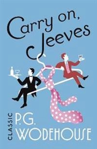 Carry On, Jeeves; P.G. Wodehouse; 2018