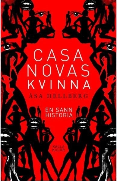 Casanovas kvinna; Åsa Hellberg; 2009