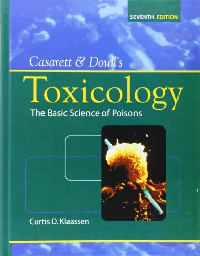 Casarett and Doull's toxicology : the basic science of poisons; Curtis Klaassen; 2008