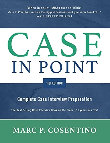 Case in point : complete case interview preparation; Marc Cosentino; 2020