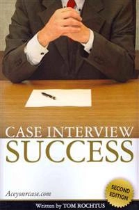 Case Interview Success; Tom Rochtus; 2011