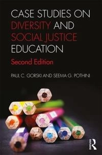 Case studies on diversity and social justice education; Seema G. Pothini; 2018