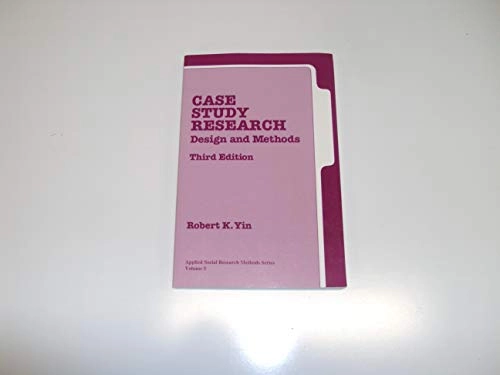 Case study research : design and methods; Robert K. Yin; 2003