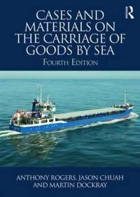 Cases and materials on the carriage of goods by sea; Anthony Rogers; 2016