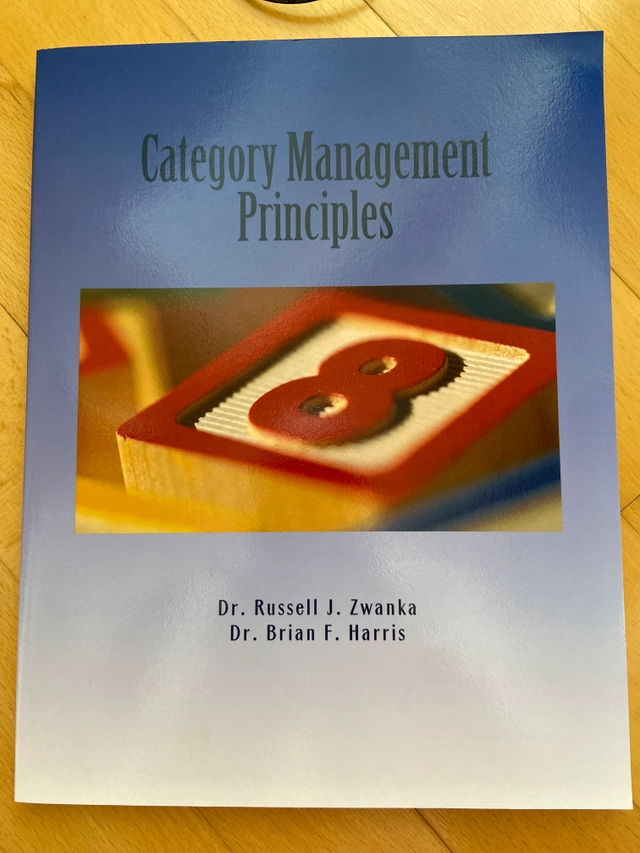 Category Management Principles; Brian F Harris, Russell J Zwanka; 2016