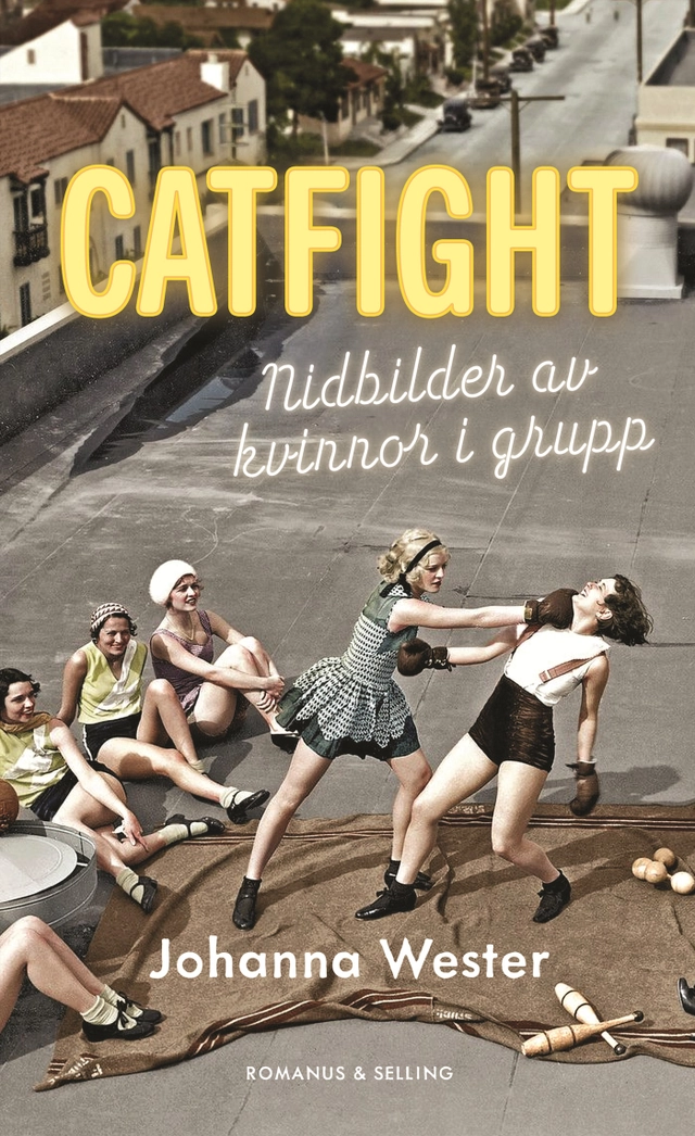 Catfight : nidbilder av kvinnor i grupp; Johanna Wester; 2021