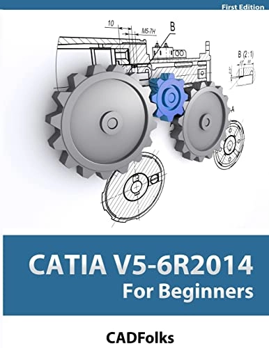 CATIA V5-6R2014 for beginners; Cadfolks; 2014