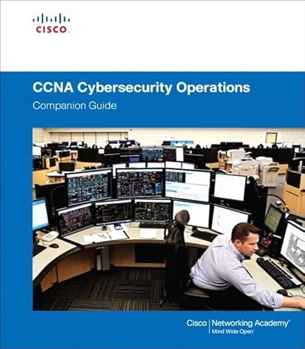 CCNA Cybersecurity Operations Companion Guide; Cisco Networking Academy Program; 2018