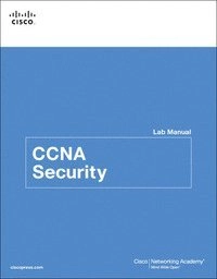 CCNA Security Lab Manual; Cisco Networking Academy; 2009