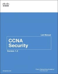 CCNA Security Lab Manual Version 1.2; Cisco Networking Academy; 2014