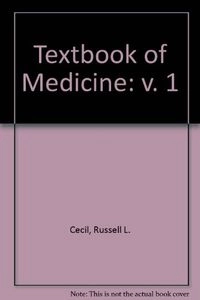 Cecil Textbook of medicine; Russell L. Cecil, James B. Wyngarden, Lloyd H. Smith; 1985