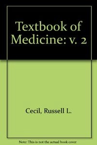 Cecil Textbook of medicine; Russell L. Cecil, James B. Wyngarden, Lloyd H. Smith; 1985