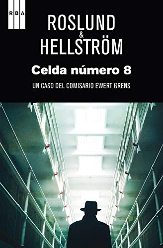Celda número 8; Anders Roslund, Börge Hellström, Elda García-Posada; 2014