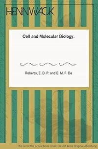 Cell and molecular biology; Eduardo D. P. De Robertis; 1980