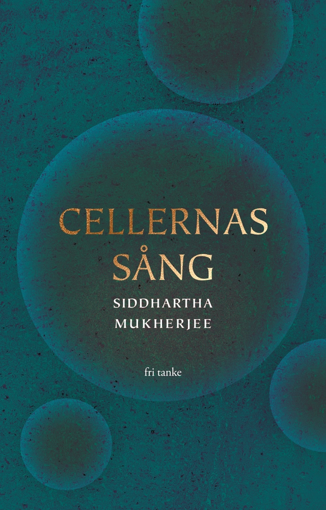 Cellernas sång; Siddhartha Mukherjee; 2024